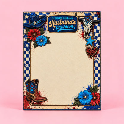 Sounds Like My Husband’s Problem Small Notepad
