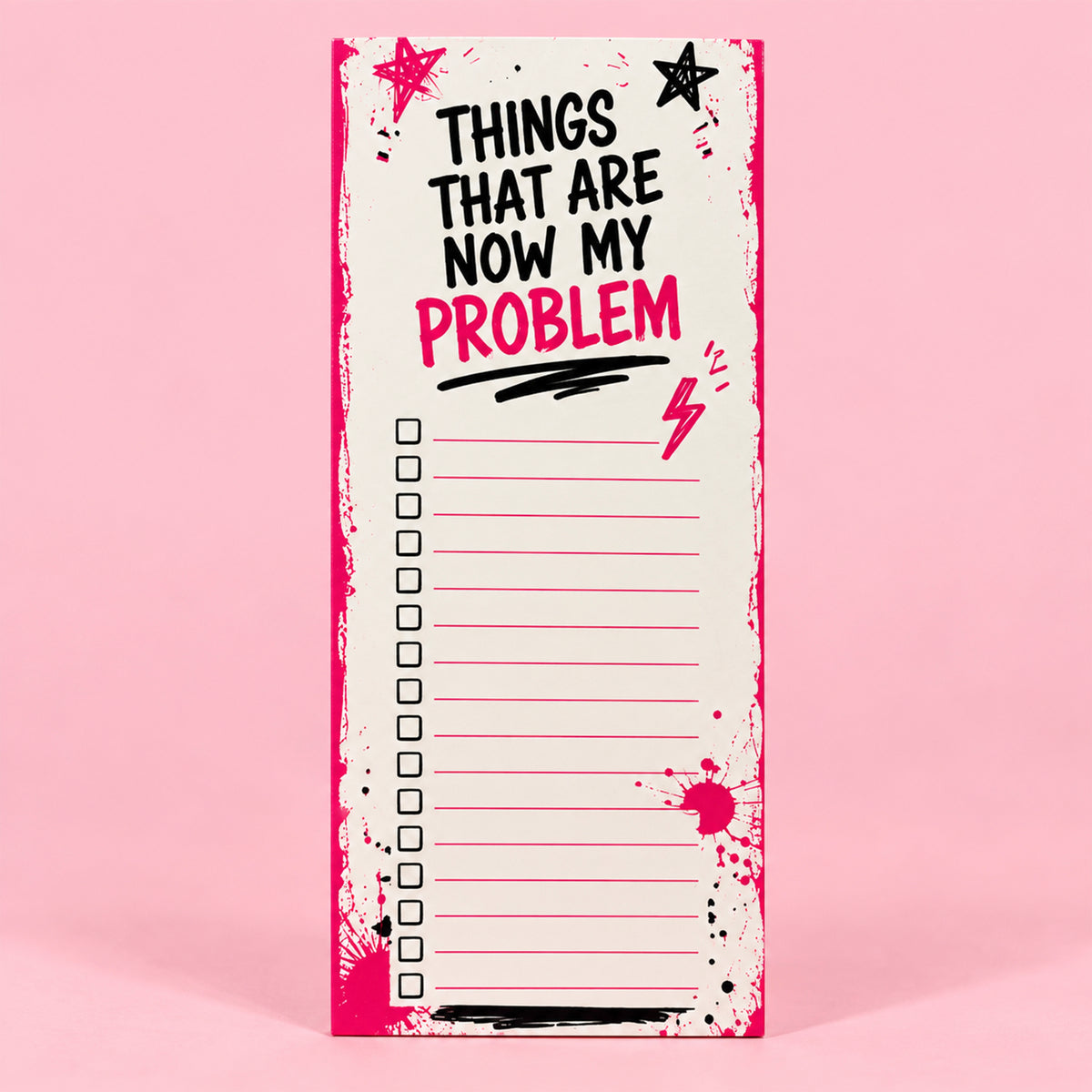Things That Are Now My Problem Notepad