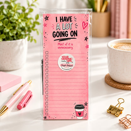 I Have A Lot Going On Notepad