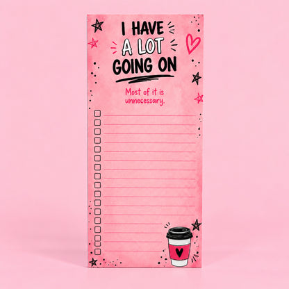 I Have A Lot Going On Notepad