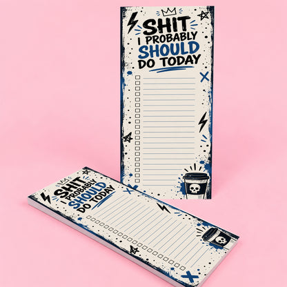 Shit I Should Probably Do Today Notepad