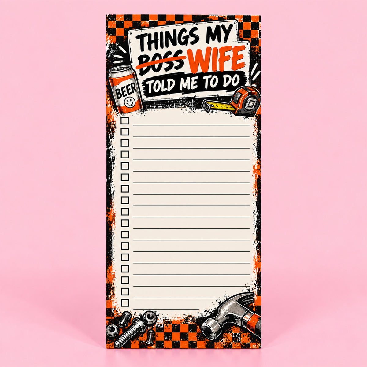 Things My Boss… I Mean Wife Told Me To Do Notepad