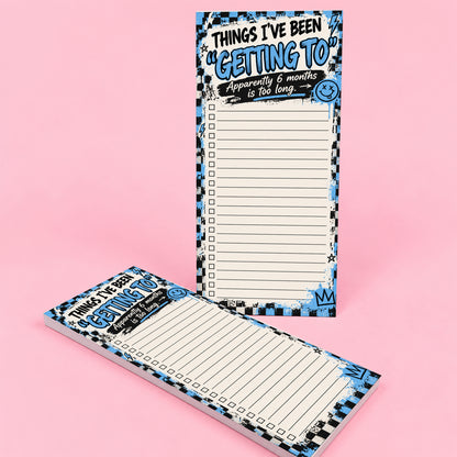 Things I’ve Been “Getting To” Notepad