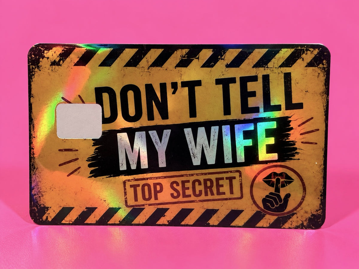 Don’t Tell My Wife Credit Card Skin