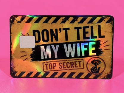 Don’t Tell My Wife Credit Card Skin