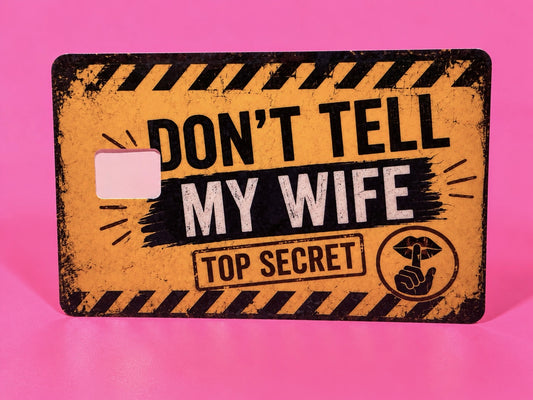 Don’t Tell My Wife Credit Card Skin