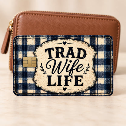 Trad Wife Life Credit Card Skin