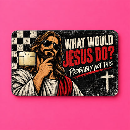 What Would Jesus Do Credit Card Skin