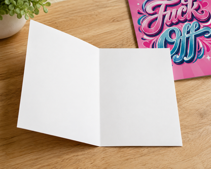 Fuck Off Greeting Card