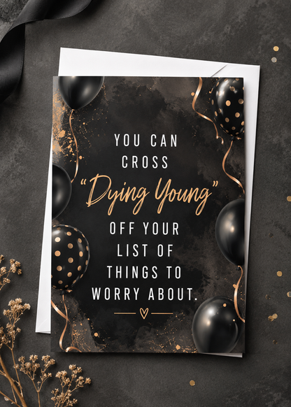 You Can Cross Dying Young Birthday Greeting Card