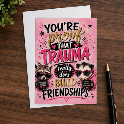 Trauma Friendship Card