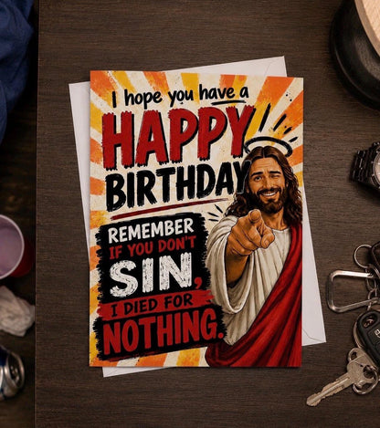 Happy Birthday - Remember To Sin Card
