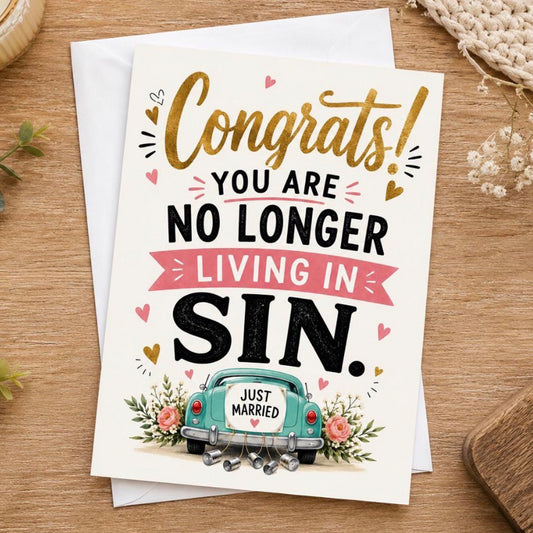 Congrats! You Are No Longer Living in Sin Greeting Card