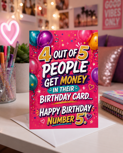 4 Out of 5 People Get Money in Their Birthday Card