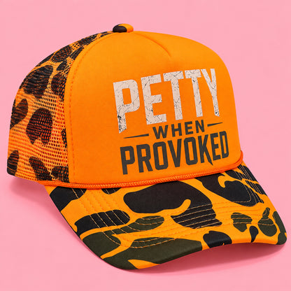 Petty When Provoked Trucker Hat
