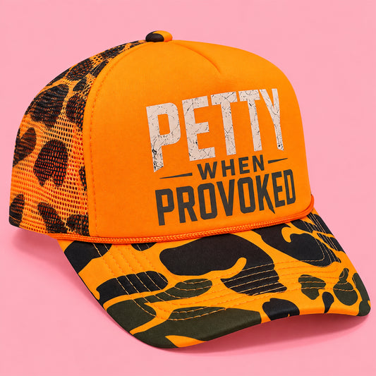 Petty When Provoked Trucker Hat