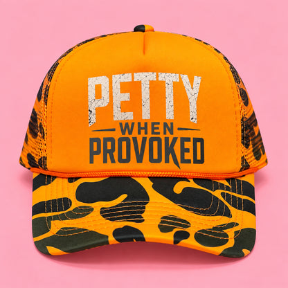 Petty When Provoked Trucker Hat