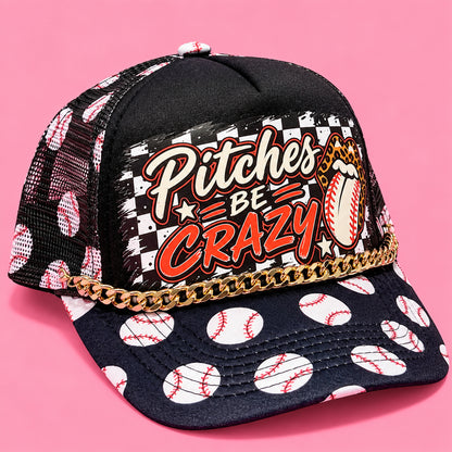 Pitches Be Crazy Baseball Trucker Hat