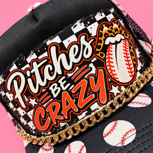 Pitches Be Crazy Baseball Trucker Hat