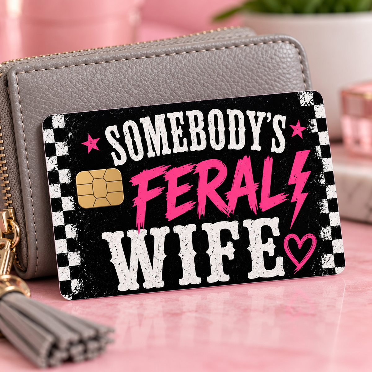 Somebody's Feral Wife Credit Card Skin